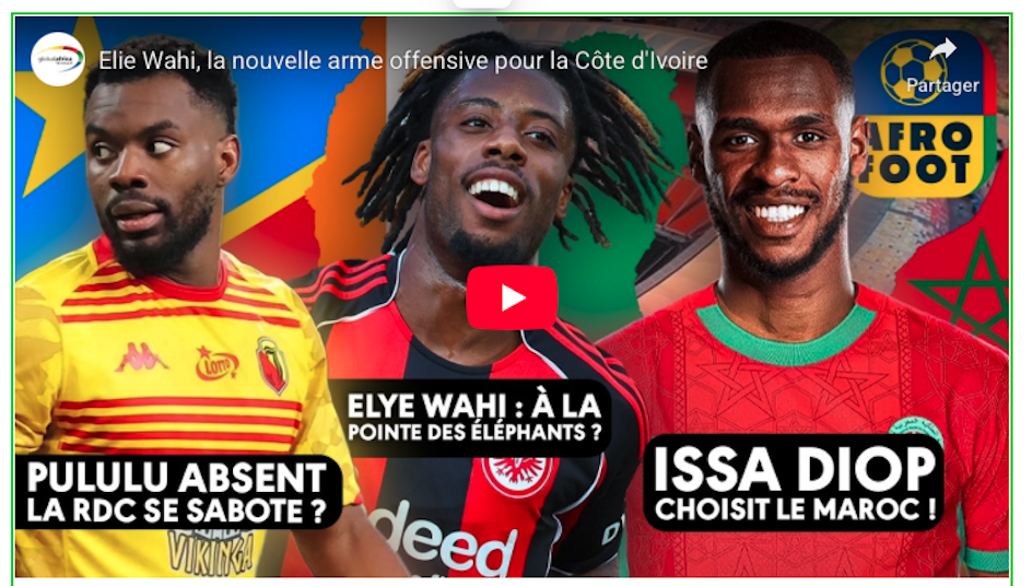 AFRO FOOT : Elye Wahi, de flop de l'OM à héros de la Côte d'Ivoire ?
