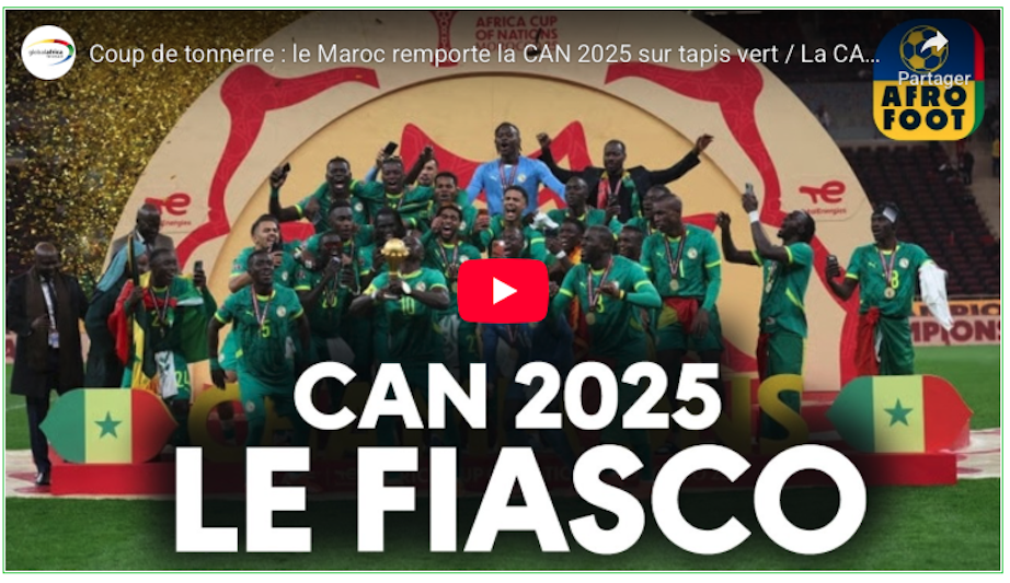 La CAN 2025 enlevée au Sénégal : décision juste ou scandaleuse ? les révélations d'AFRO FOOT